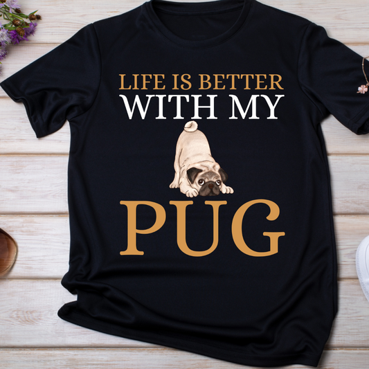 "PUG: Life is better with my Pet" T-Shirt