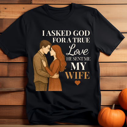 "He Sent Me My Wife" T-Shirt