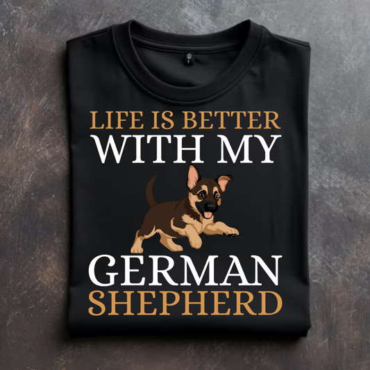 "GERMAN SHEPHERD: Life is better with my Pet" T-Shirt