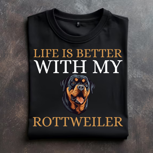 "ROTTWEILER: Life is better with my Pet" T-Shirt