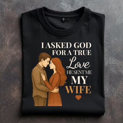 "He Sent Me My Wife" T-Shirt