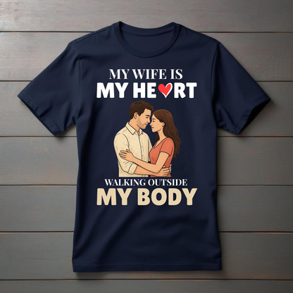 "MY WIFE IS MY HEART" T-Shirt