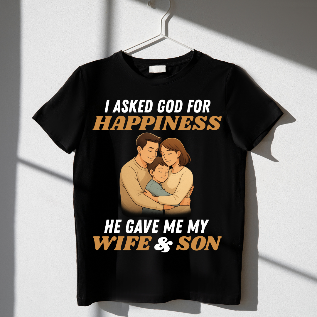 "HE SENT ME MY WFE & SON" T-Shirt