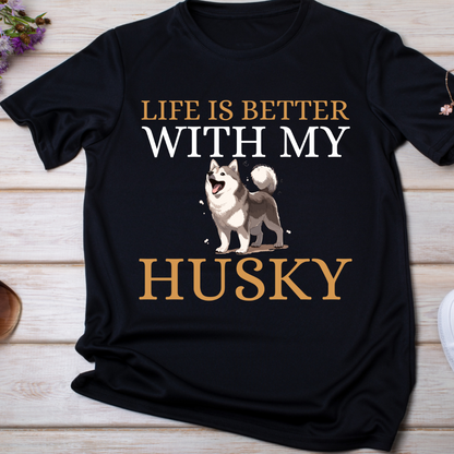 "HUSKY: Life is better with my Pet" T-Shirt