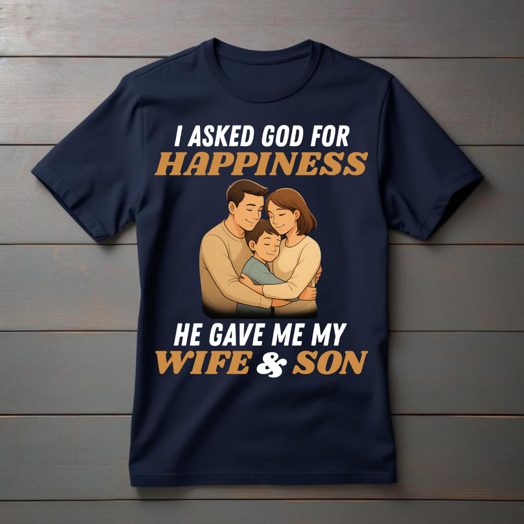 "HE SENT ME MY WFE & SON" T-Shirt