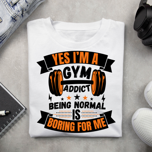 Yes, I'm addicted to gym Unisex T-Shirt