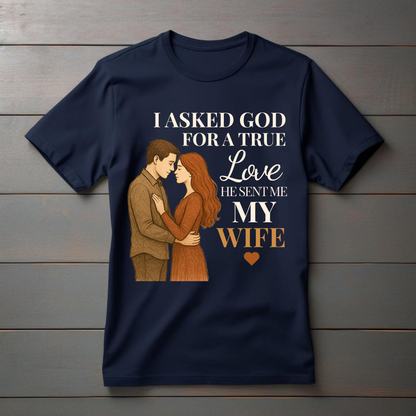 "He Sent Me My Wife" T-Shirt